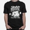 Feels Naughty Naughty By Nature Feels Good T-Shirt