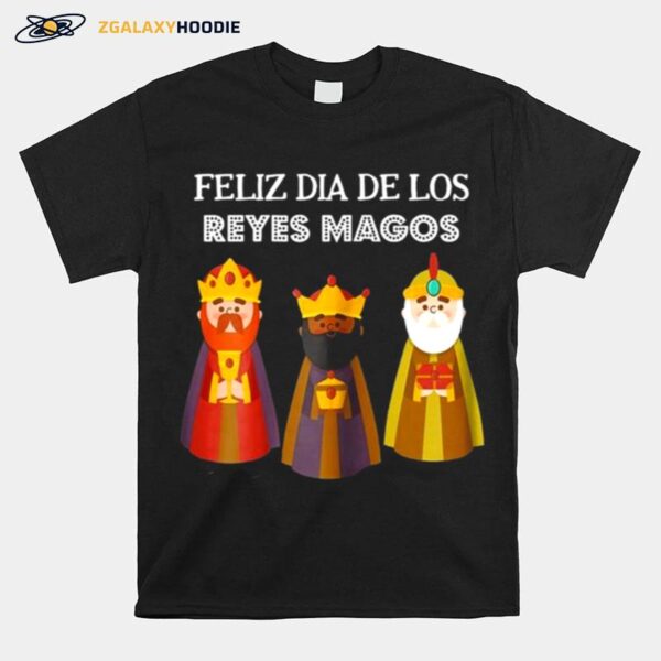 Feliz Dia De Reyes Dia De Los Reyes Magos Three Kings Day T-Shirt