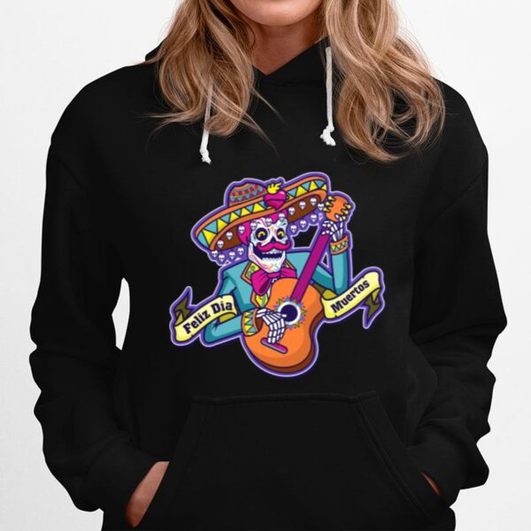 Feliz Dia Muertos Skeleton Man Play Guitar Day Dead Hoodie