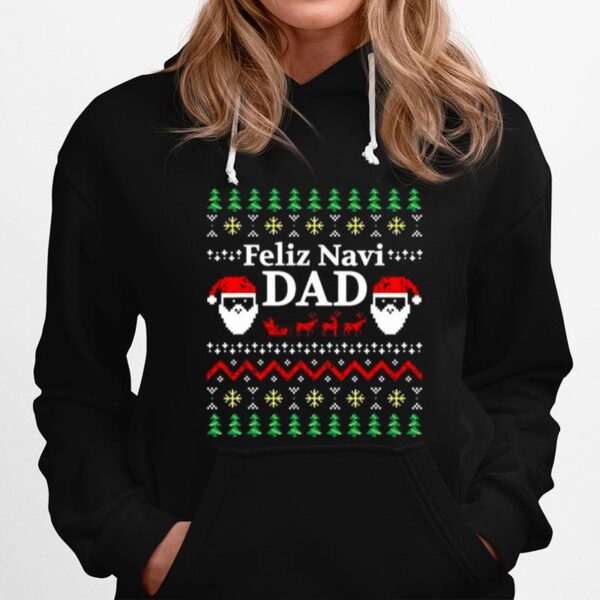 Feliz Navi Dad Ugly Christmas Daddy Claus Hoodie