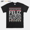 Feliz Navidad Putos Chingon T-Shirt