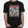 Feliz Navidad Putos Christmas T-Shirt