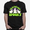 Fellin Cute Kinda Spooky Season Witch Boo Crew Halloween T-Shirt