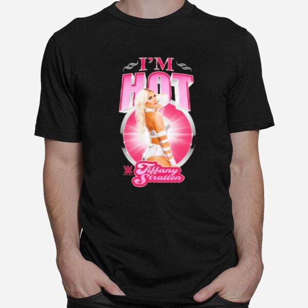 Female Locker Room Im Hot Tiffany Stratton T-Shirt