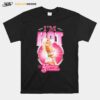 Female Locker Room Im Hot Tiffany Stratton T-Shirt