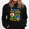 Female Postal Workers Of Course We Dont Work As Hard As Men We Get It Right The First Time Hoodie