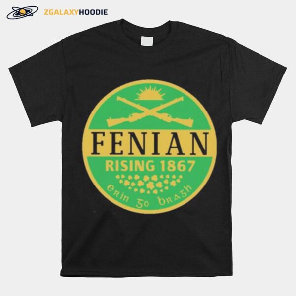 Fenian Rising 1867 Erin So Brash T-Shirt