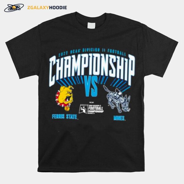 Ferris State Vs Mines 2022 Division Ii Football Championship T-Shirt