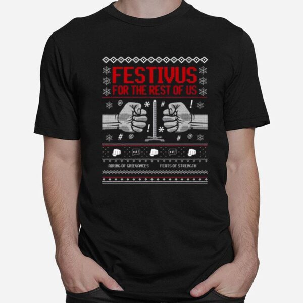 Festivus For The Rest Of Us Ugly Christmas 2022 T-Shirt