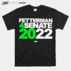 Fetterman 4Senate 2022 T-Shirt