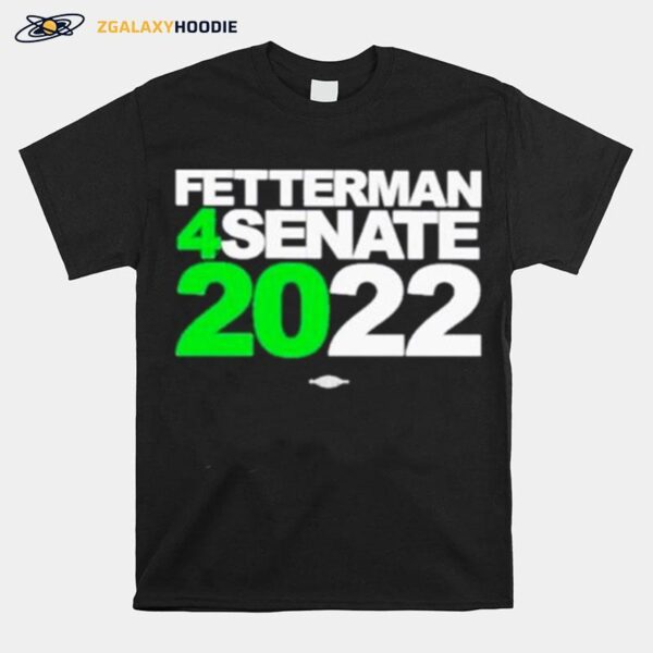 Fetterman 4Senate 2022 T-Shirt