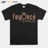 Feyonce He Put A Ring On It T-Shirt