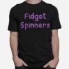 Fidget Spinners T-Shirt