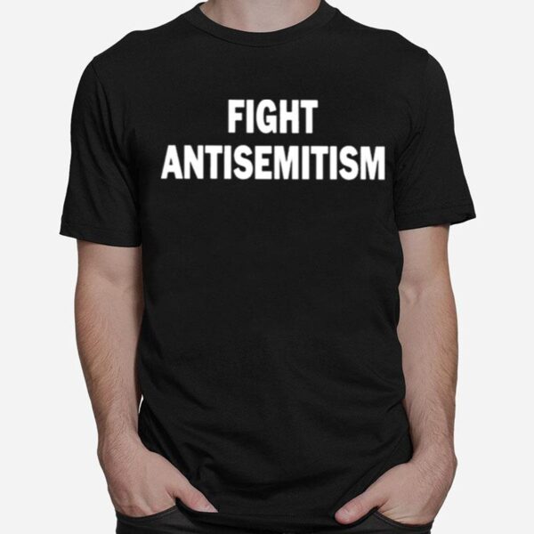Fight Antisemitism 2022 T-Shirt