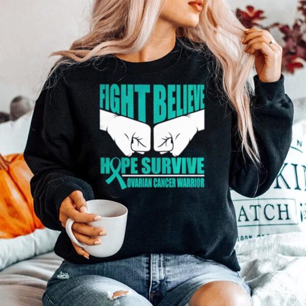 Fight Believe Hope Survive Ovarian Cancer Warrior Sweater