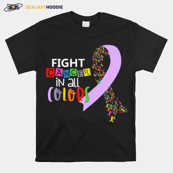 Fight Cancer In All Colors Breast Cancer T-Shirt