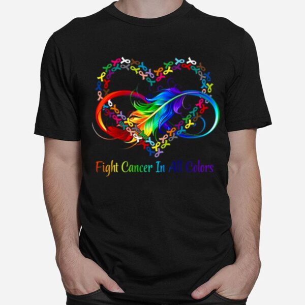 Fight Cancer In All Colors Heart T-Shirt