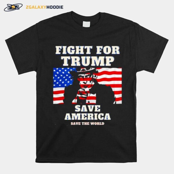 Fight For Trump Save America Save The World American Flag T-Shirt