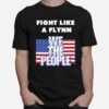 Fight Like A Flynn We The People Usa Patriotic T-Shirt