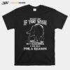 Fight Me If You Wish But Remember I Am Old For A Reason T-Shirt