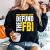 Fight Organized Crime Defund The Fbi Sweater