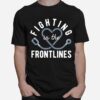 Fighting In The Frontlines Healthcare Heroes T-Shirt