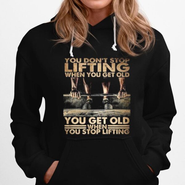 Fiitness You Dont Stop Lifting Hoodie