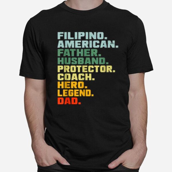 Filipino American Father Husband Protector Coach Hero Legend Vintage T-Shirt