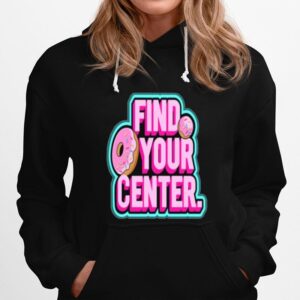 Find Your Donut Center Hoodie