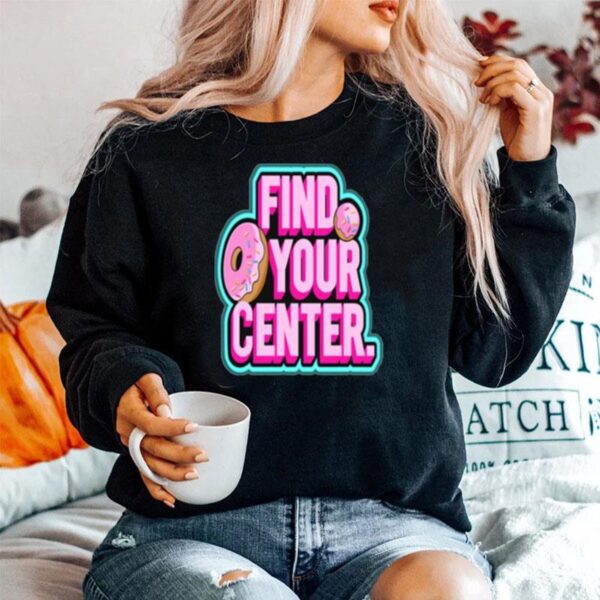 Find Your Donut Center Sweater