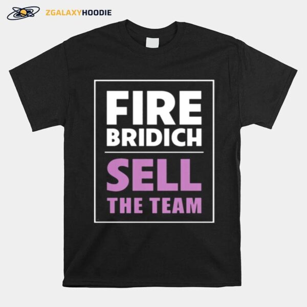 Fire Bridich Sell The Team Black T-Shirt