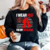 Fire Department I Wear Red For My Husband Sweater