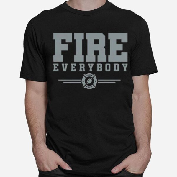 Fire Everybody Fire Dept T-Shirt