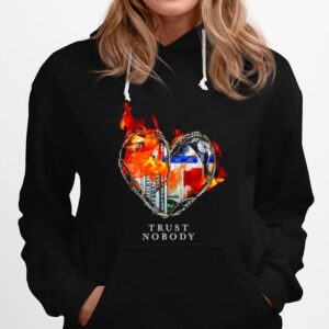 Fire Heart Trust Nobody Hoodie