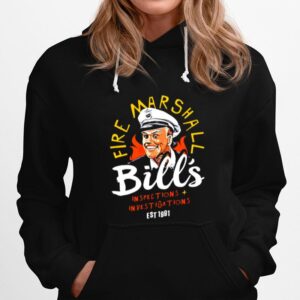 Fire Marshall Bills Inspections And Investigations Hoodie