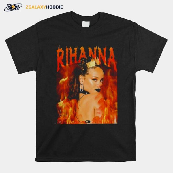 Fire Queen Rihanna T-Shirt