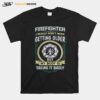 Firefighter I Really Dont Mind Getting Older But My Body Is Taking It Badly T-Shirt