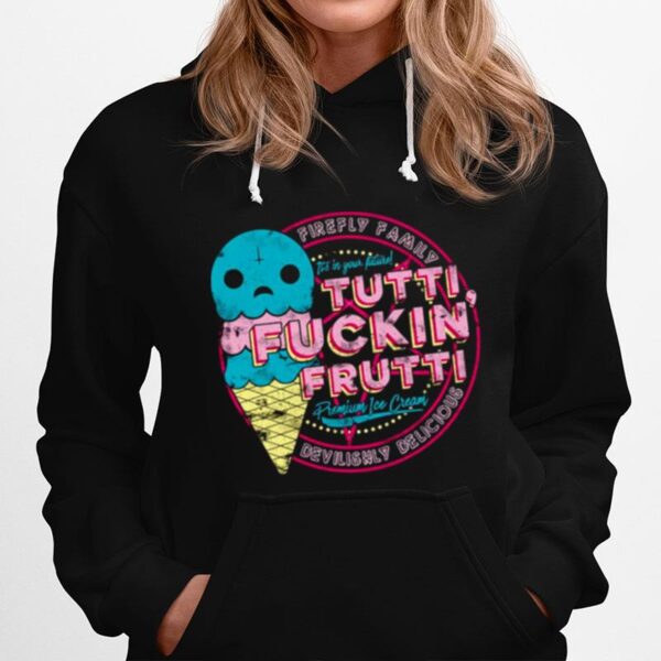 Firefly Family Tutti Frutti Explicit Version Hoodie