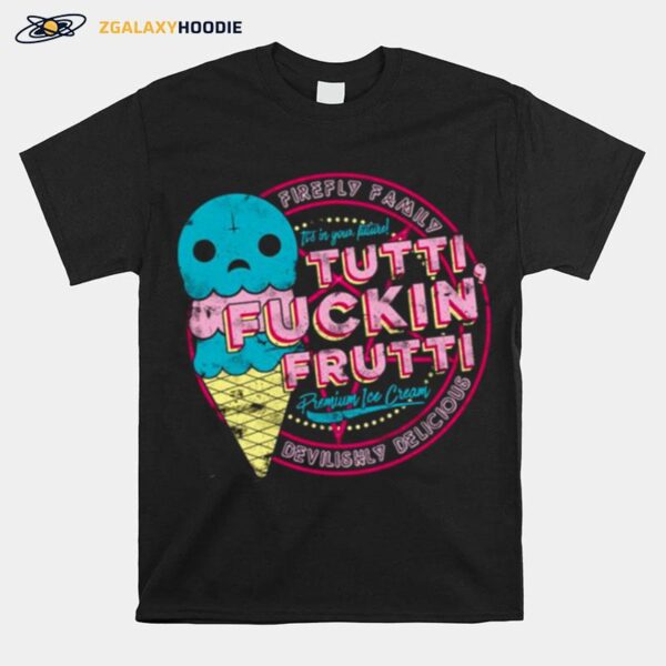 Firefly Family Tutti Frutti Explicit Version T-Shirt