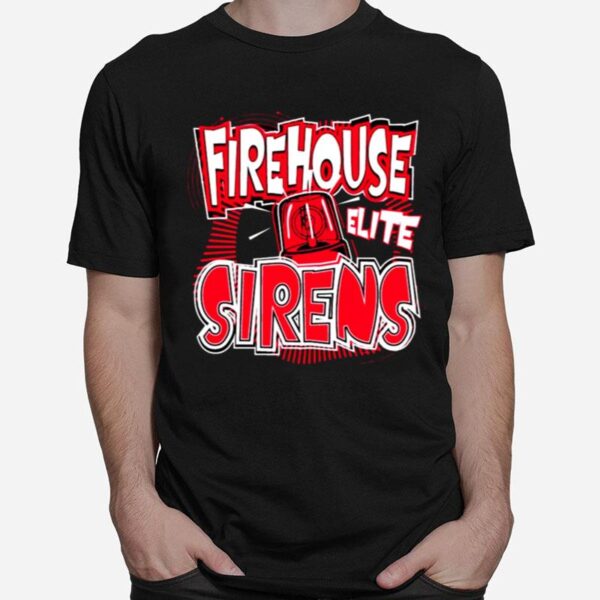 Firehouse Elite Sirens T-Shirt