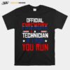 Firework Technician I Run You Run 4Th Of July T-Shirt