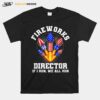 Fireworks Director If I Run You Run Funny 4Th Of July T B0B4Zxb1Gn T-Shirt