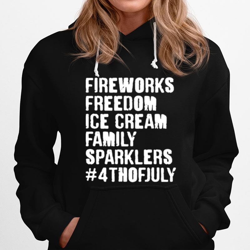 Fireworks Freedom Ice Cream Family Sparklers 4Th Of July Hoodie