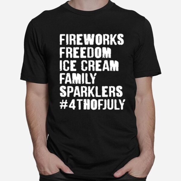 Fireworks Freedom Ice Cream Family Sparklers 4Th Of July T-Shirt