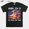 Fireworks Merica Biden Uh Confused Merry Happy 4Th Of You T B0B518Ykrc T-Shirt