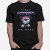 First Caregiver On Mars Profession Spaceship T-Shirt