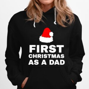 First Christmas As A Dad Hoodie