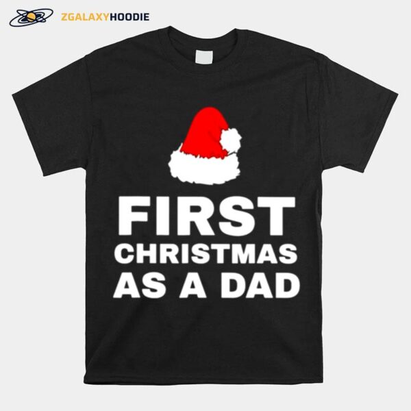 First Christmas As A Dad T-Shirt