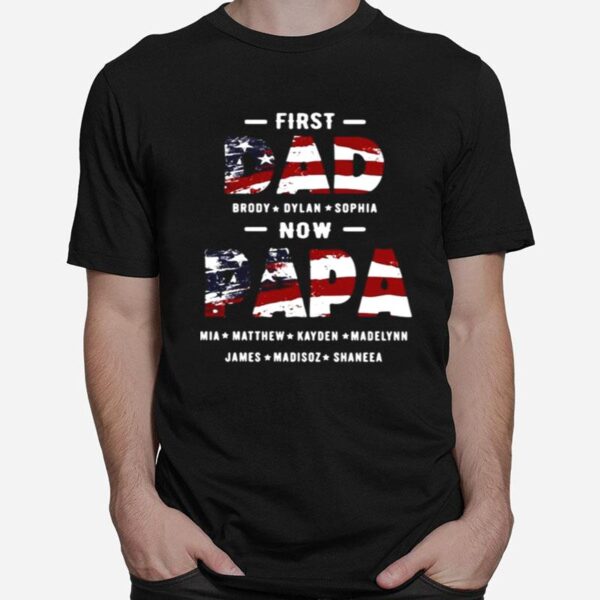 First Dad Now Papa Custom Names T-Shirt