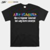 First Day Of School Back To School Teach Art Teacher T-Shirt